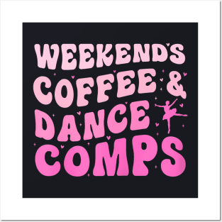 Groovy Weekends Coffee And Dance Comps Cheer Dance Mom Posters and Art